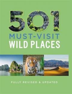 501 Must-Visit Wild Places