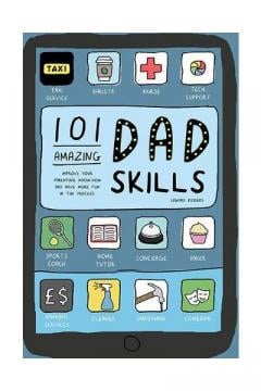 101 Amazing Dad Skills Edward Dickens