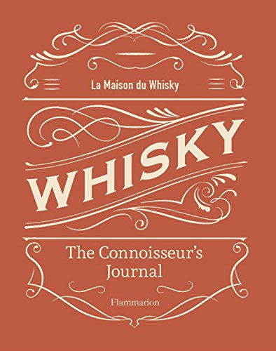Whisky: The Connoisseur&#039;s Journal
