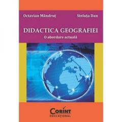 Didactica geografiei - Editia 2014. O abordare actuala