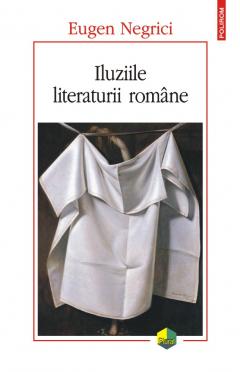 Iluziile literaturii romane