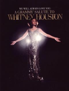We Will Always Love You: A Grammy Salute to Whitney Houston