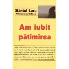 Am iubit patimirea