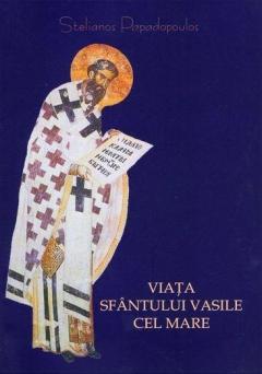 Viata Sfantului Vasile cel Mare