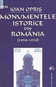 Monumentele Istorice din Romania (1850-1950)