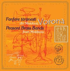 Fanfare taranesti din Moldova: Vorona / Peasant Brass Bands from Moldavia: Vorona
