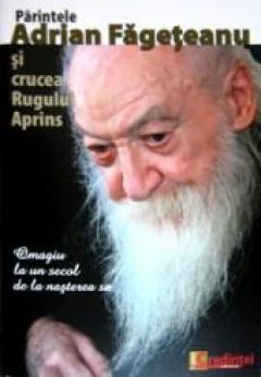 Parintele Adrian Fageteanu si crucea Rugului Aprins