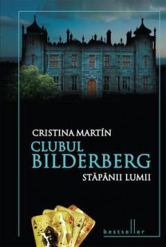 Clubul Bilderberg. Stapanii Lumii