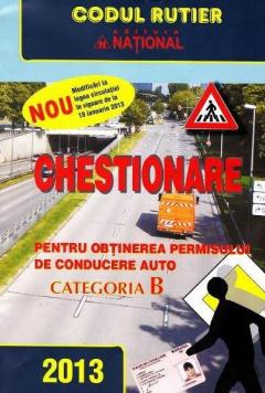 Chestionare pentru obtinerea permisului de conducere auto categoria B 2013