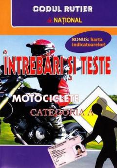 Intrebari si teste pentru obtinerea permisului de conducere categoria A - motociclete