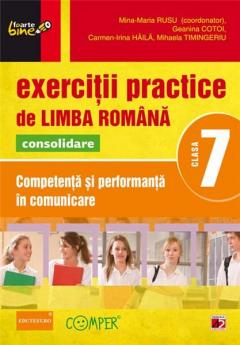 Exercitii practice de limba romana. Competenta si performanta in comunicare. Clasa a VII-a