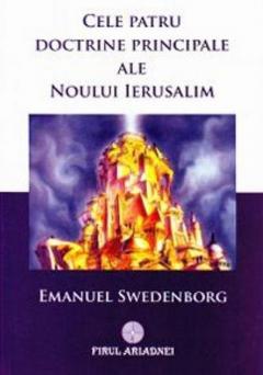 Cele patru doctrine principale ale Noului Ierusalim Emanuel Swedenborg