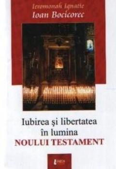 Iubirea si libertatea in lumina Noului Testament