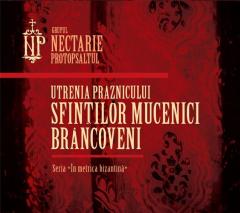 Utrenia praznicului Sfintilor Mucenici Brancoveni
