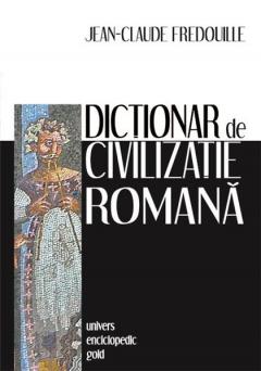 Dictionar de civilizatie romana