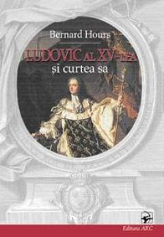 Ludovic al XV-ea si curtea sa