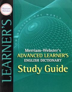 Merriam-Webster's Advanced Learner's English Dictionary. Study Guide