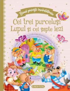 Cei trei purcelusi. Lupul si cei sapte iezi