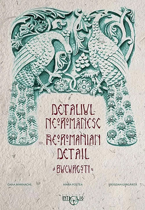 Detaliul Neoromanesc / Neoromanesc Detail - Bucuresti
