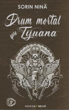 Drum mortal spre Tijuana