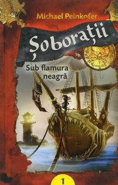 Soboratii Volumul 1 - Sub flamura neagra