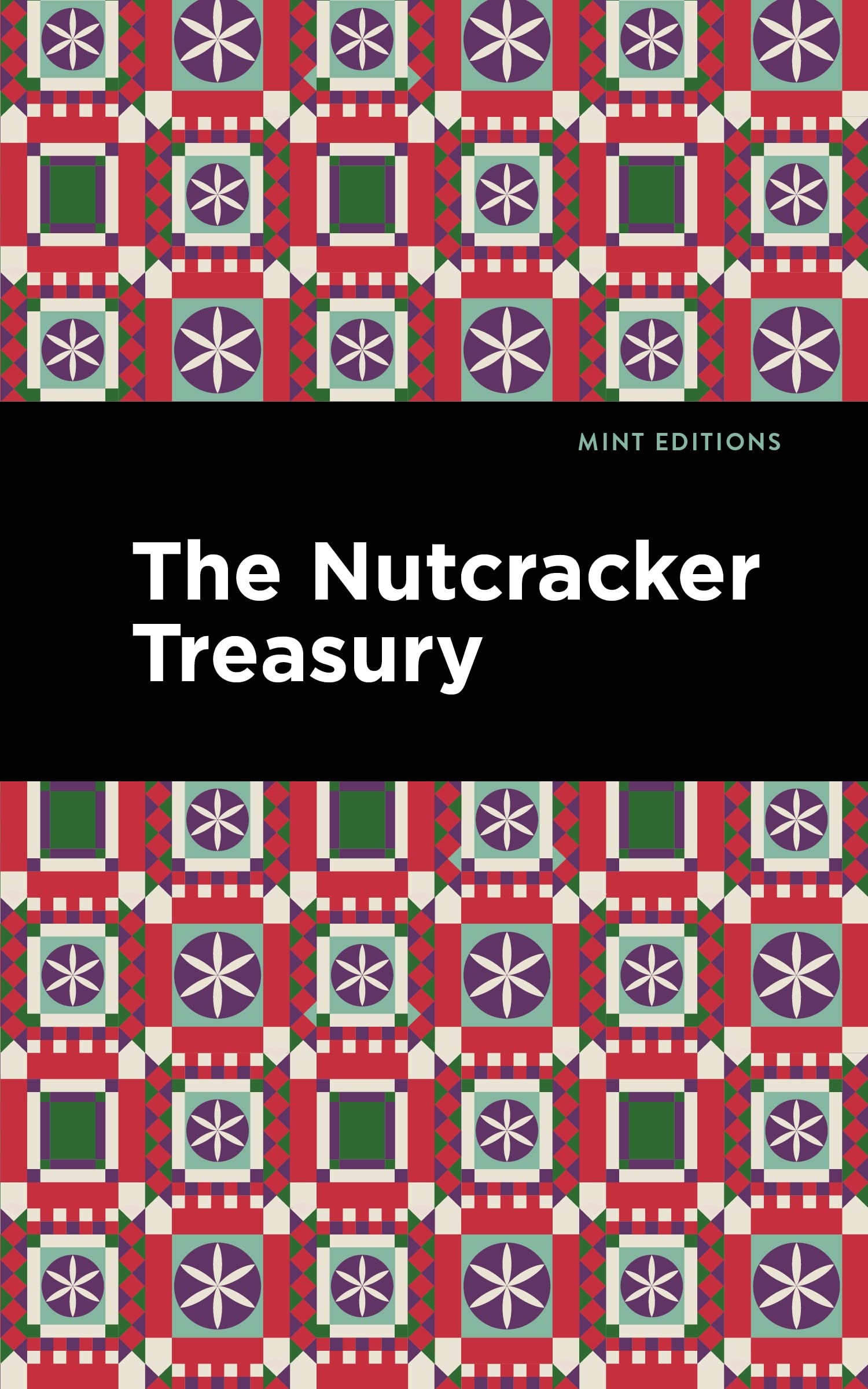 The Nutcracker Treasury (Mint Editions (Christmas Collection))