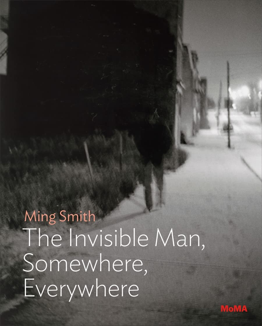 Ming Smith: The Invisible Man, Somewhere, Everywhere: Moma One on One Series