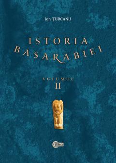 Istoria Basarabiei. Volumul II