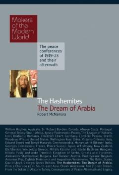 Makers of Modern World : Hashemites - Dream of Arabia
