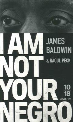 I am not your negro 
