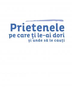 Prietenele pe care ti le-ai dori si unde sa le cauti