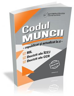 Codul Muncii - republicat si actualizat la zi