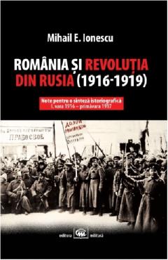 Romania si revolutia din Rusia (1916-1919)