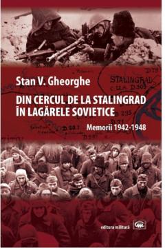 Din cercul de la Stalingrad in lagarele sovietice