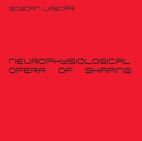 Neurophysiological - Opera Of Shaping