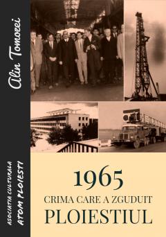 1965 - Crima care a zguduit Ploiestiul