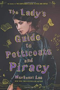 The Lady's Guide to Petticoats and Piracy 