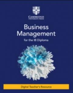 Business Management for the IB Diploma Digital Teacher Resource