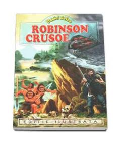 Robinson Crusoe (Editie ilustrata) Daniel Defoe