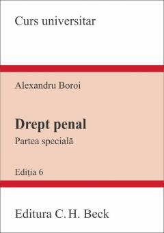 Drept penal. Partea speciala. Editia 6