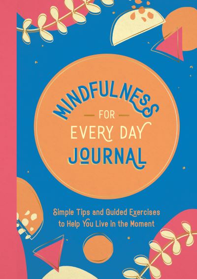 Mindfulness for Everyday Journal