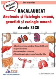 Bacalaureat - Anatomie si fiziologie umana, genetica si ecologie umana