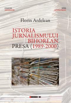 Istoria jurnalismului bihorean. Presa (1989-2000)
