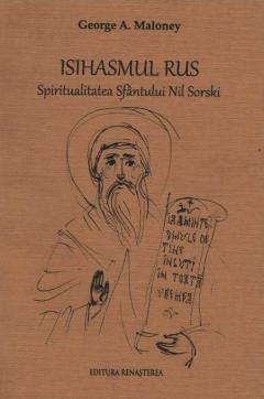 Isihasmul rus. Spiritualitatea Sfantului Nil Sorski