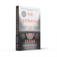 The Betrayal of Anne Frank