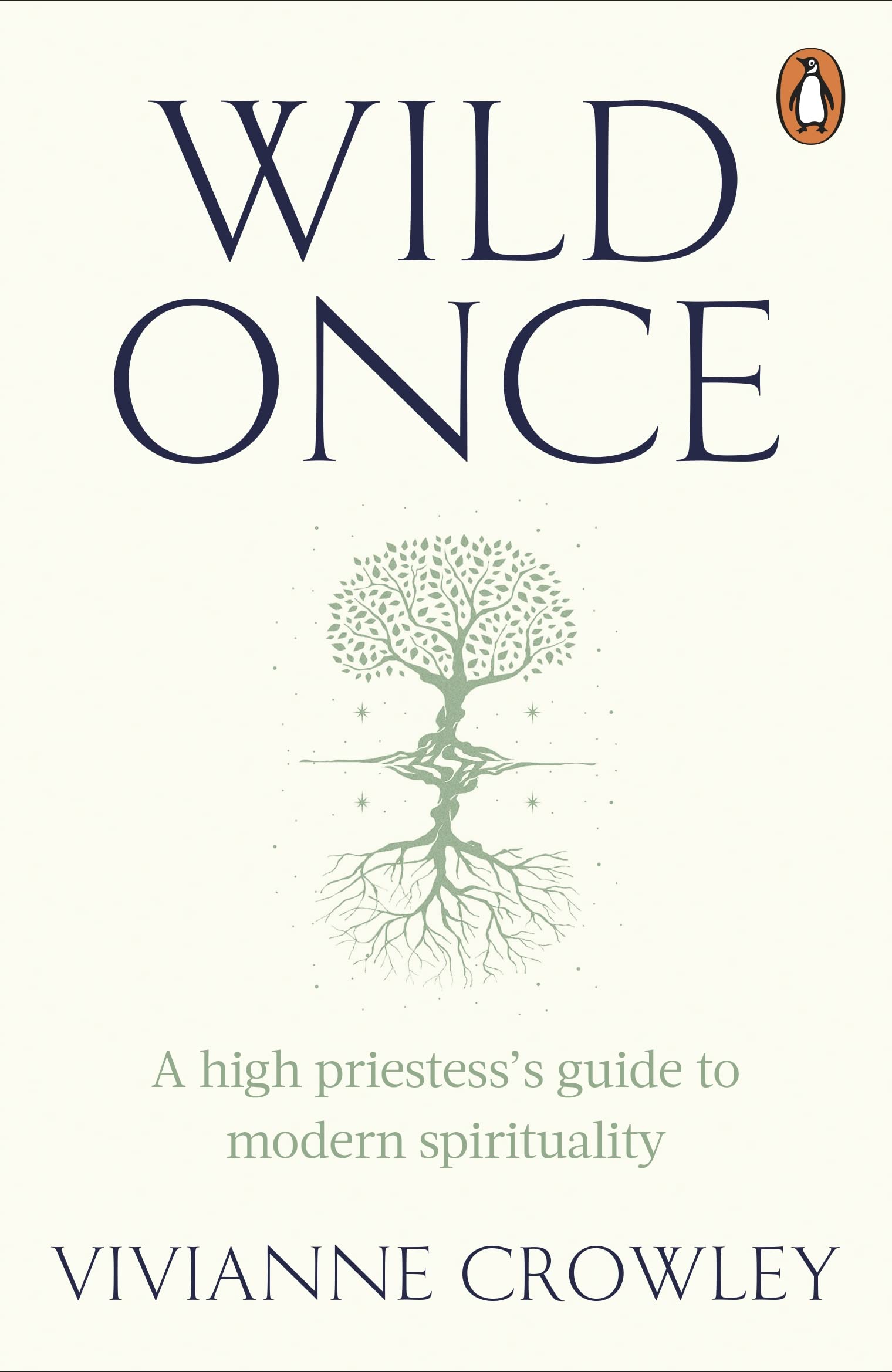 Wild Once - A high priestess’s guide to modern spirituality