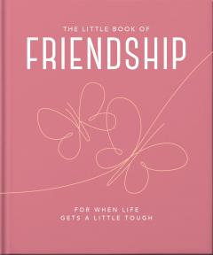 The Little Book of Friendship