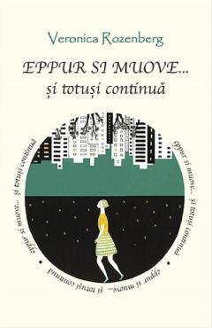 Eppur si muove... si totusi continua