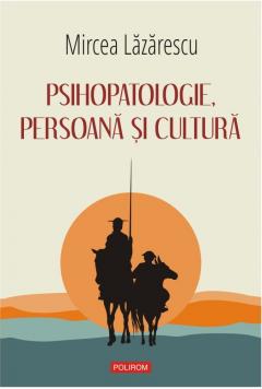 Psihopatologie, persoana si cultura