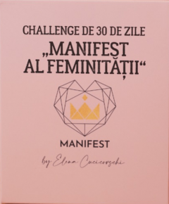 Challenge de 30 de zile ”Manifest al Feminitatii”